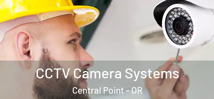  CCTV Camera Systems Central Point - OR