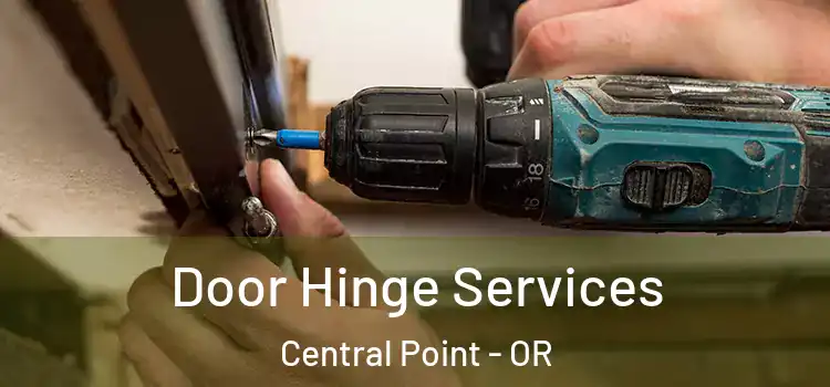  Door Hinge Services Central Point - OR