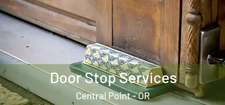 Door Stop Services Central Point - OR