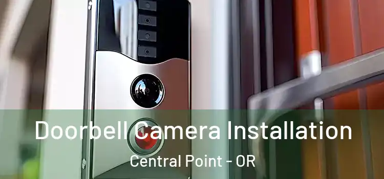  Doorbell Camera Installation Central Point - OR