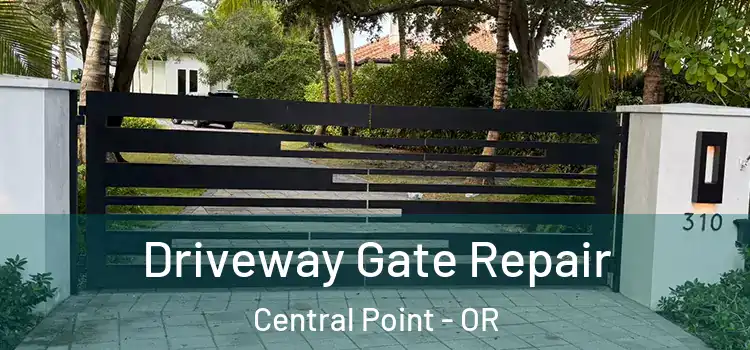  Driveway Gate Repair Central Point - OR