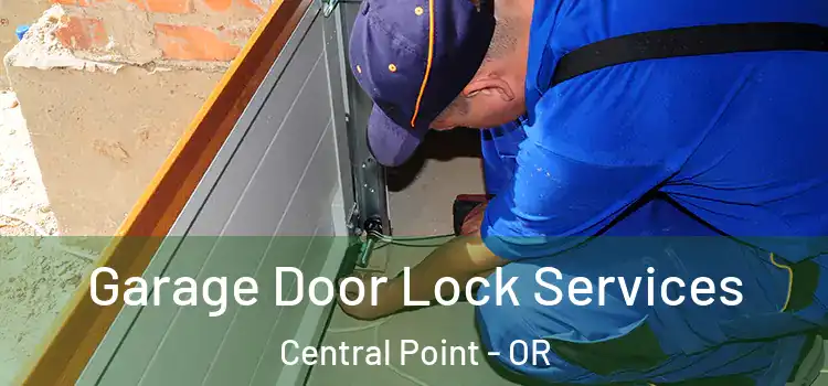  Garage Door Lock Services Central Point - OR