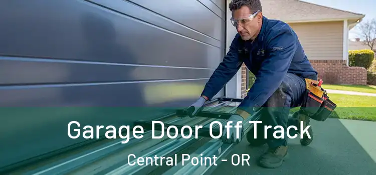  Garage Door Off Track Central Point - OR