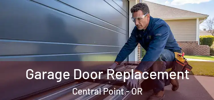  Garage Door Replacement Central Point - OR