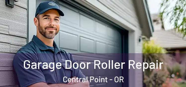  Garage Door Roller Repair Central Point - OR