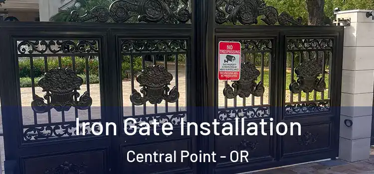  Iron Gate Installation Central Point - OR