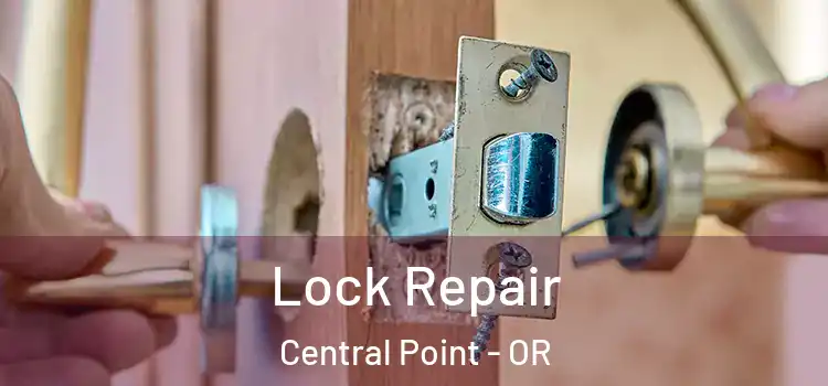  Lock Repair Central Point - OR