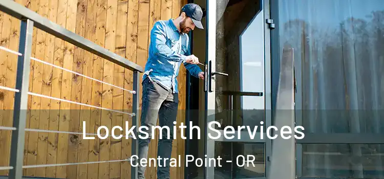 Locksmith Services Central Point - OR