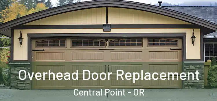 Overhead Door Replacement Central Point - OR