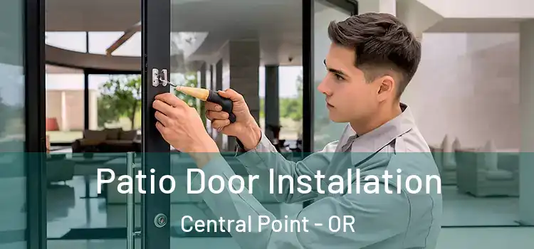  Patio Door Installation Central Point - OR