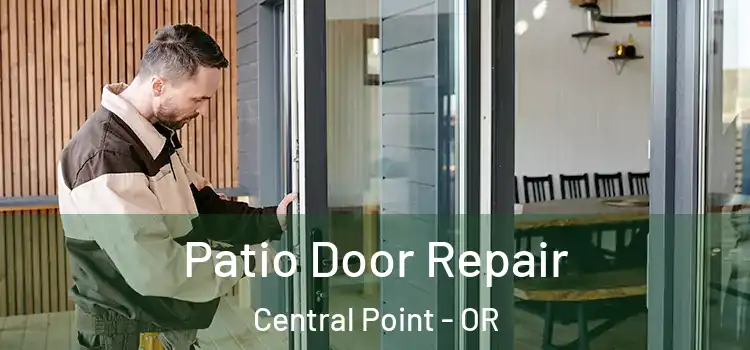 Patio Door Repair Central Point - OR