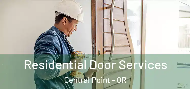  Residential Door Services Central Point - OR