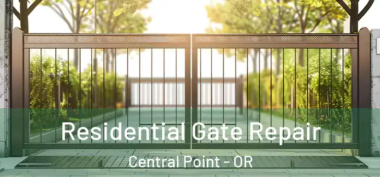  Residential Gate Repair Central Point - OR