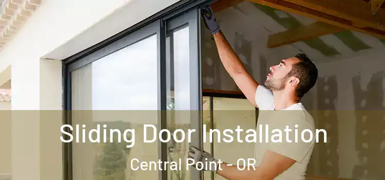  Sliding Door Installation Central Point - OR