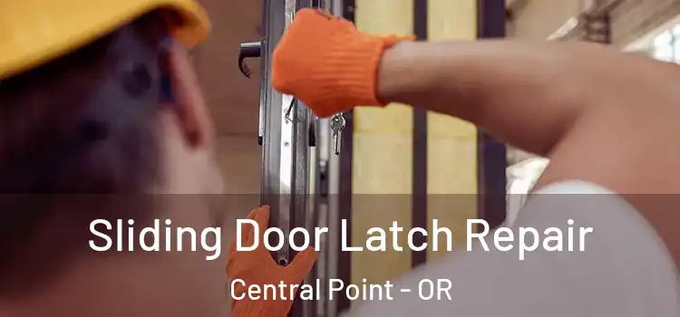  Sliding Door Latch Repair Central Point - OR