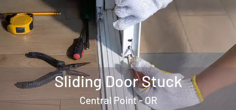  Sliding Door Stuck Central Point - OR