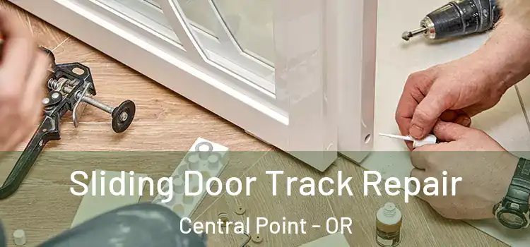  Sliding Door Track Repair Central Point - OR