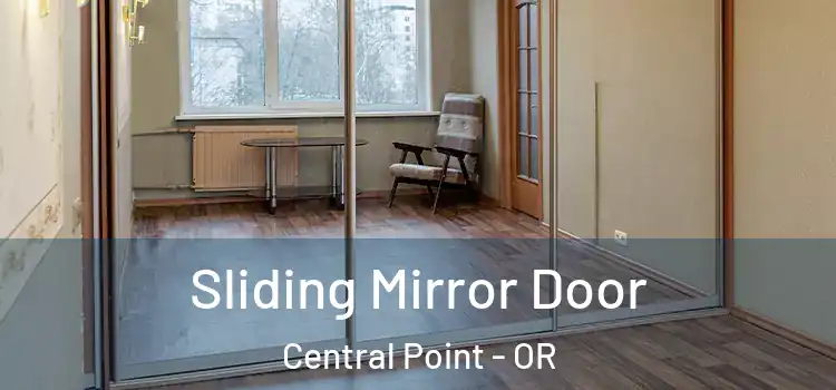  Sliding Mirror Door Central Point - OR