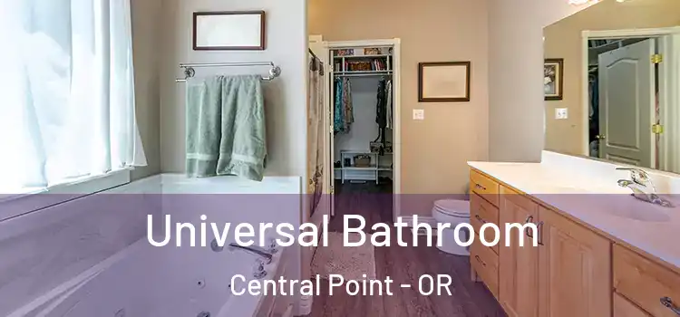 Universal Bathroom Central Point - OR